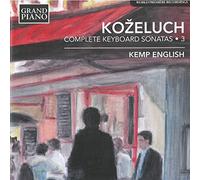 Kozeluch, L. - Sonates pour Clavier (Intégrale-Volume 3) [Import]