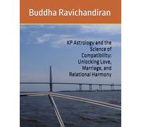 KP Astrology and the Science of Compatibility: Unlocking Love, Marriage, and Relational Harmony