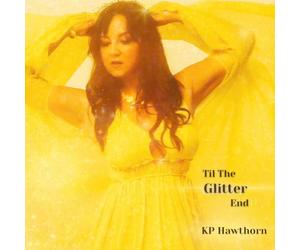 Kp Hawthorn - Till The Glitter End
