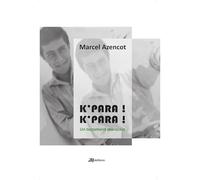 K'para ! K'para ! Un testament marocain, par Marcel Azencot, Z4 éditions
