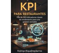 KPI para Restaurantes: Más de 100 indicadores claves de rendimiento para una gestión rentable