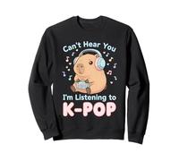 Kpop Can't Hear You J'écoute K-Pop Capybara Sweatshirt