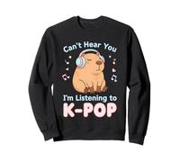 Kpop Can't Hear You J'écoute K-Pop Capybara Sweatshirt