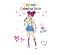 KPOP Coloring Pages: Fun, Music, Fashion, and Action for KPOP fans!