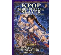 KPOP Demon-Dokkaebi Slayer: SONAGI6 Waking - Haneul and the Twenty-Third Shadow: A Middle Grade KPop Fantasy Chapter Book for Girls 8-11: A Story of Magic, Mythical Creatures, Myths and Legends
