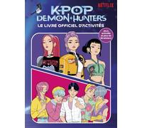 KPop Demon Hunters - Le livre officiel d'activités - Édition officielle en français