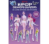 KPop Demon Hunters - Le livre officiel de stickers - Netflix - Dragon D'or Livres Du - broché - Document jeunesse