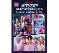 KPop Demon Hunters - Le roman graphique du film - Édition officielle en français