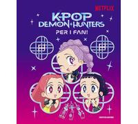 Kpop Demon Hunters. Per i fan! Libro ufficiale
