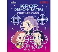 KPop Demon Hunters - Pour les fans ! - Livre d'histoire illustré officiel - Édition officielle en français
