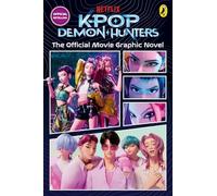 KPop Demon Hunters: The Official Movie Graphic Novel: The Official Retelling in Comic Form