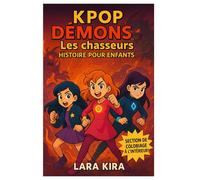 KPOP DÉMONS Les chasseurs HISTOIRE POUR ENFANTS: Mélodie contre Monstres : La Quête Commence