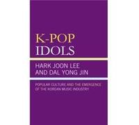 KPop Idols by Jin & Kyong Yoon Yong & Professor & School of Communication & Simon Fraser University Jin Kyong Yoon Yong Professor School of Communication Simon Fraser University (Auteur)