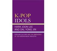 KPop Idols by Jin & Kyong Yoon Yong & Professor & School of Communication & Simon Fraser University Jin Kyong Yoon Yong Professor School of Communication Simon Fraser University (Auteur)