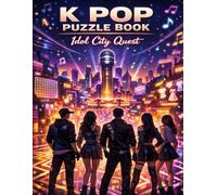 KPOP Puzzle Book - Idol City Quest: A Challenging K-Pop Puzzle Adventure with Mazes, Word Search, Spot the Difference, Cryptograms & Logic Games for Teens and Fans
