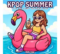 KPOP Summer: Cute and Comfy Coloring Book
