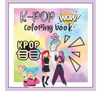 Kpop WOW Coloring Book Relaxing Kid Adults Manga cartoon hunter fan: K-Pop WOW Coloring book hunter fans cartoon girls