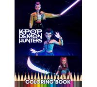 K'Pops Demon Hunter's Coloring Book: 50+ Fun, Big Easy Design of Fantasy Kpop Character in Demon World, Great for Kids, Teens for Any Occasions