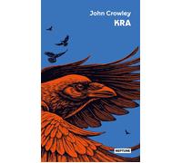 Kra - John Crowley - Atalante - Poche - Roman