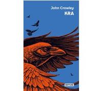 Kra John Crowley (Auteur), Patrick Couton (Traduction)