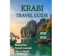 Krabi Travel Guide 2025 2026: From Ao Nang to Phi Phi Islands your Companion for Adventure and Relaxation