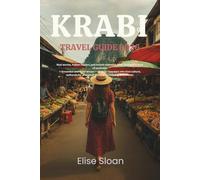 Krabi travel guide 2026: Real stories, hidden flavors, and honest moments from Thailand’s coast of contrasts→ Grounded and story-driven - ideal for travelers who love culture, authenticity, and small