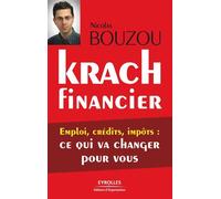 Krach financier Emploi, crédits , impôts : ce qui va changer pour vous - Nicolas Bouzou - Organisation Eds D' - broché - Etude