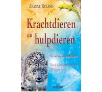 Krachtdieren en hulpdieren: het vervolg op krachtdieren : met de spirituele eigenschappen van 100 nieuwe dieren