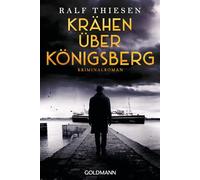 Krähen über Königsberg: Kriminalroman