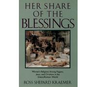 Kraemer- Ross Shepard Her Share Of The Blessings: Women`S Religions Am Book NEUF
