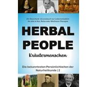 Kräutermenschen 2 (HERBAL PEOPLE): Die bekanntesten Persönlichkeiten der Naturheilkunde | Ein Geschenk- & Lesebuch zur Lebensmedizin für alle in Kur, Reha oder Wellness-Therapie (2)