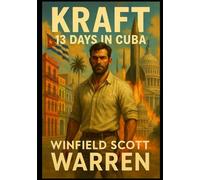 KRAFT: 13 Days in Cuba