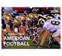 Kraft und Taktik - American Football (Wandkalender 2026 DIN A3 quer), CALVENDO Monatskalender: American Football, Teamsport der Extra-Klasse - ... Kombination von körperlicher Kraft und Taktik