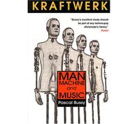 "Kraftwerk": Man, Machine and Music