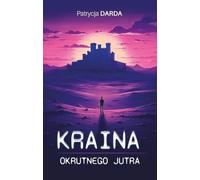 Kraina okrutnego jutra