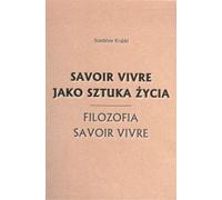 Krajski, S : Le savoir-vivre comme art de vivre