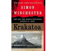 Krakatoa: The Day the World Exploded: August 27, 1883