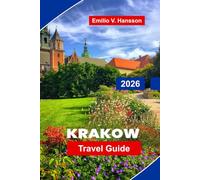 Krakow Travel Guide 2026: Discover Historic Old Town, Medieval Squares, Cultural Landmarks, Local Cuisine, and Practical Tips for Your Poland Trip