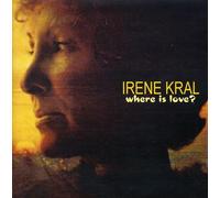 Kral Irene - Where is Love [Import]