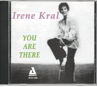 Kral, Irene - You Are There