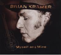 Kramer, Brian - Myself An Mine