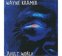 Wayne Kramer – Adult World – CD – Import – Neuf