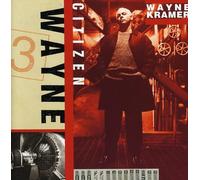 Kramer, Wayne - Citizen Wayne
