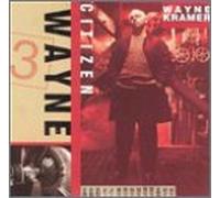 Kramer, Wayne - Citizen Wayne