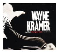 Wayne Kramer – More Dangerous Madness – CD – Import – Neuf – Universal Music Group
