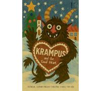 Krampus and the Good Heart: Bilingual German-English Christmas Stories for Kids