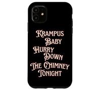 Krampus Baby Hurry Down The Chimney Tonight Dark Humour Noël Coque pour iPhone 11