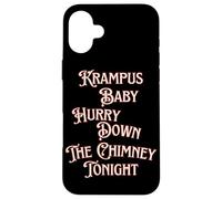 Krampus Baby Hurry Down The Chimney Tonight Dark Humour Noël Coque pour iPhone 16 Plus
