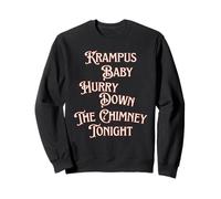 Krampus Baby Hurry Down The Chimney Tonight Dark Humour Noël Sweatshirt