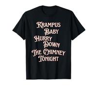 Krampus Baby Hurry Down The Chimney Tonight Dark Humour Noël T-Shirt